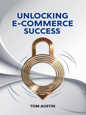 cover image of Unlocking E-commerce Success